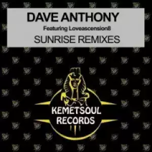 Dave Anthony, Loveascension8 - Sunrise  (DJ Bonnie Remix)